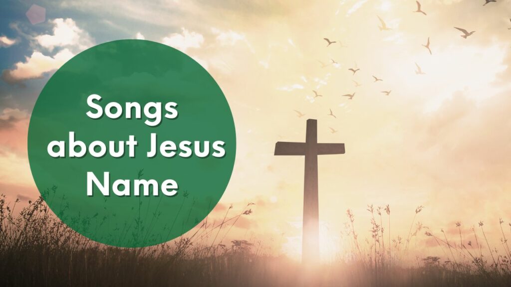 Songs about Jesus name
